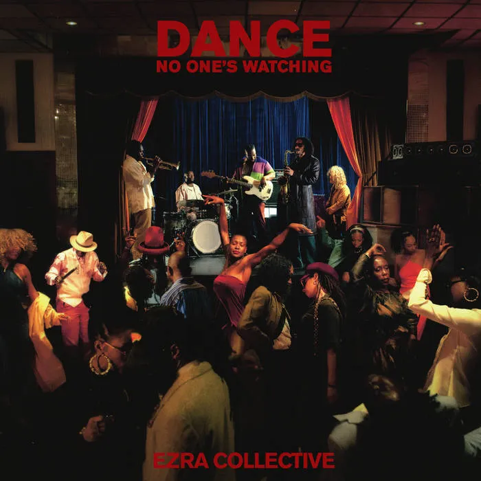 Ezra Collective – Dance, No One_s Watching.jpg