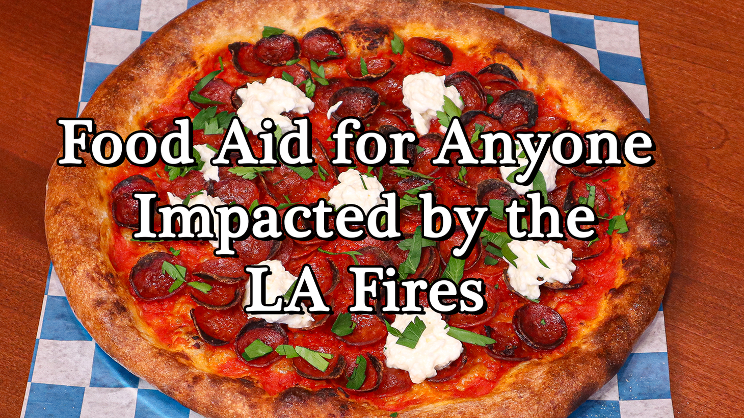 LaSorted's, a pizzeria with locations in Chinatown and Silver Lake, is offering free pies to anyone displaced by the fires.