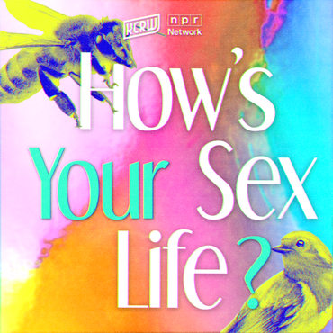 Are your friends sick of hearing about your latest hookups and troublesome relationships? We’re not. KCRW is here to ask, How’s Your Sex Life?