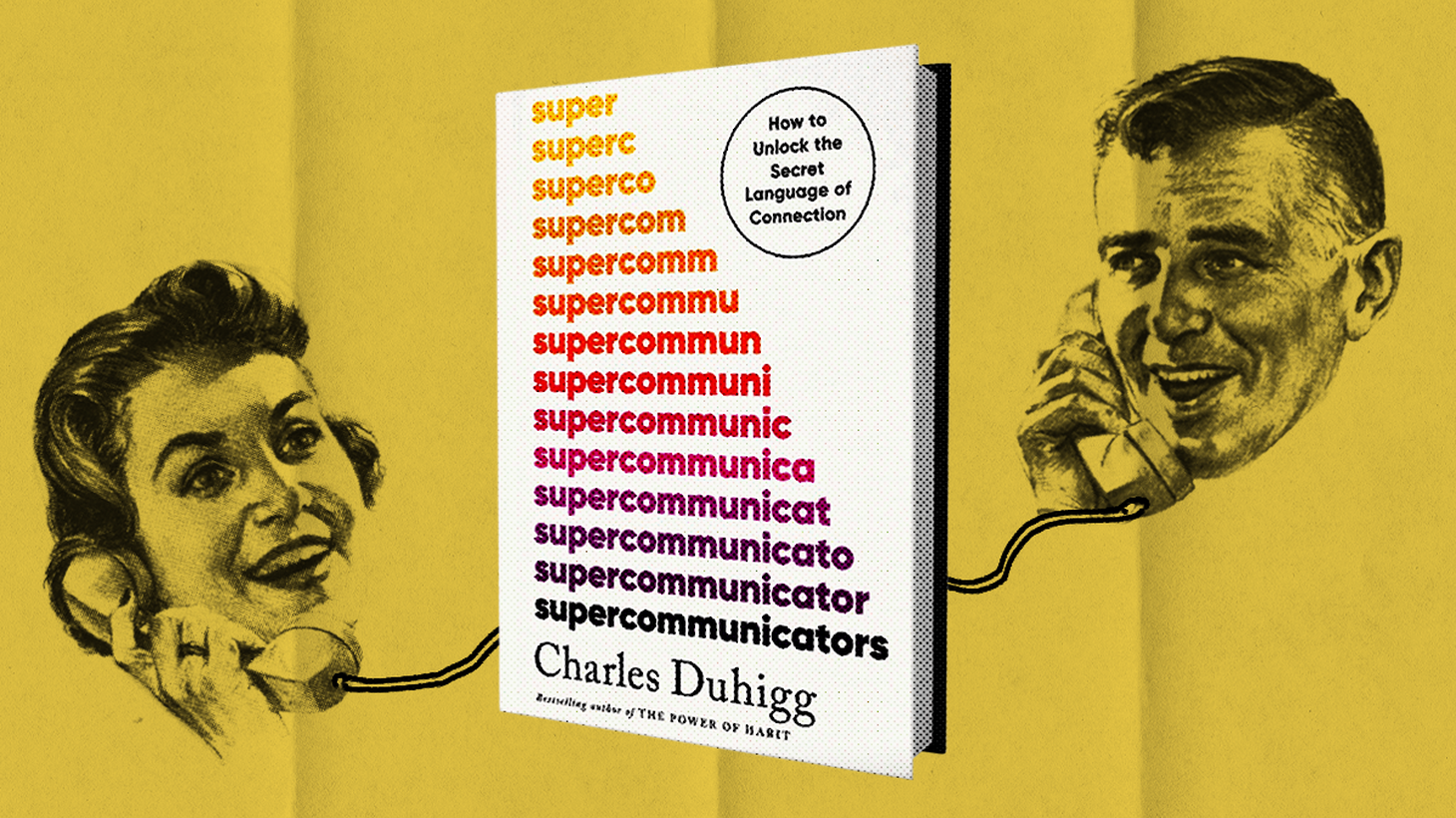 “Communication has always been a Homo sapien superpower. Our ability to communicate with each other is the thing that has set our species apart.”