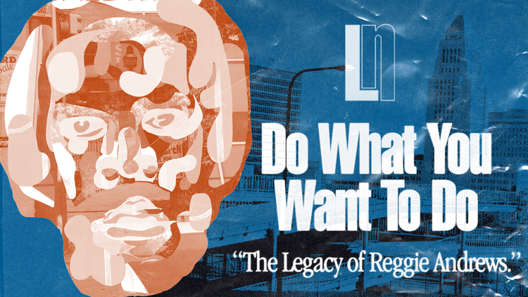 Do What You Want To Do: The Legacy of Reggie Andrews