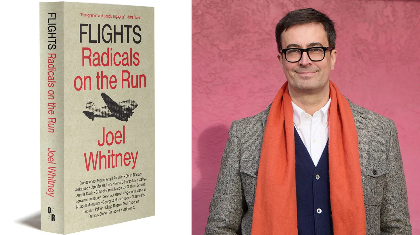 “Flights: Radicals on the Run,” by author and journalist Joel Whitney.