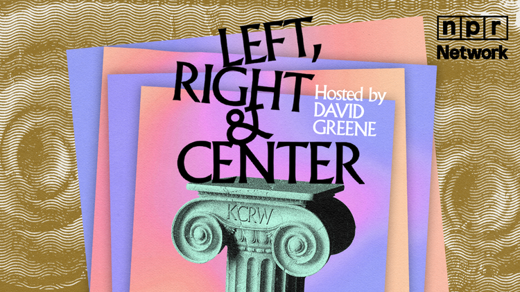Left, Right & Center is KCRW’s weekly politics show where we take on the tough, divisive issues you’re afraid to talk about with your own family.